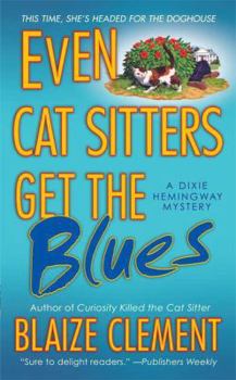 Mass Market Paperback Even Cat Sitters Get the Blues Book