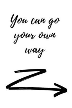 Paperback You can go your own way: Notebook 6 * 9 Book