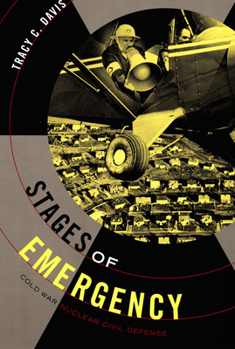 Paperback Stages of Emergency: Cold War Nuclear Civil Defense Book