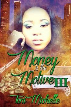 Paperback Money Is The Motive 3: Neva Satisfied Book