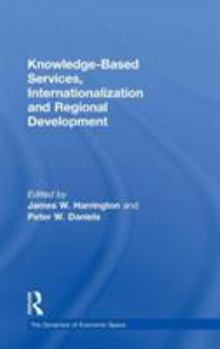 Hardcover Knowledge-Based Services, Internationalization and Regional Development Book