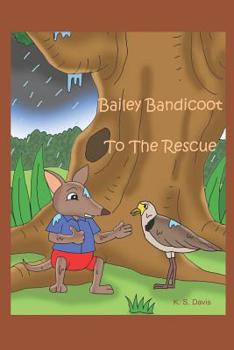Paperback Bailey Bandicoot To The Rescue Book