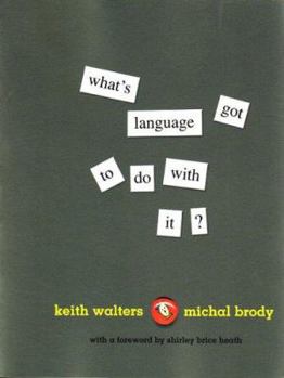 Paperback What's Language Got to Do with It? Book