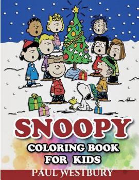 Paperback Snoopy Coloring Book for Kids: Coloring All Your Favorite Snoopy Characters Book