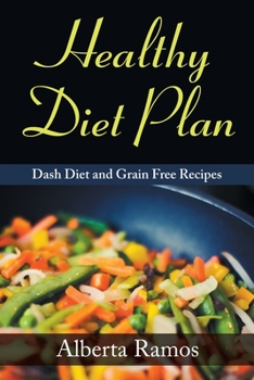 Paperback Healthy Diet Plan: Dash Diet and Grain Free Recipes Book