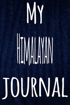 My Himalayan Journal: The perfect gift for the lover of cats in your life - 119 page lined journal!