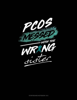 Paperback PCOS Messed with the Wrong Sister: Storyboard Notebook 1.85:1 Book
