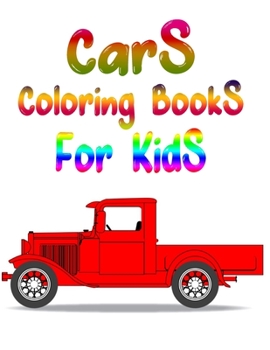 Cars Coloring Books For Kids: Cars coloring book for kids & toddlers - activity books - coloring book for Boys, Girls, Fun, ... book for kids ages 2-4, 4-8,8-12