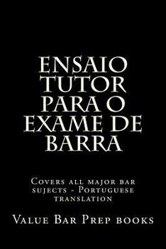 Paperback Ensaio Tutor Para O Exame de Barra: Covers All Major Bar Sujects - Portuguese Translation [Portuguese] Book