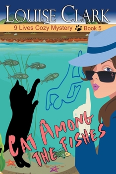 Cat Among The Fishes - Book #5 of the 9 Lives