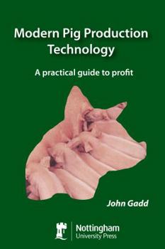 Hardcover Modern Pig Production Technology: A Practical Guide to Profit Book