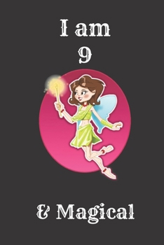 Unicorn Journal I am 9 & Magical!:Children's Journal Writing -: A Happy Birthday 9 Years Old Unicorn Journal Notebook for Kids, Birthday Unicorn Journal for Girls / 9 Year Old Birthday Gift for Girls!