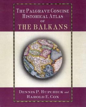 Paperback The Palgrave Concise Historical Atlas of the Balkans Book