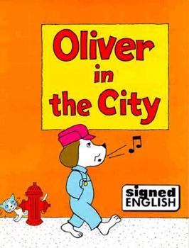Oliver in the City in Signed English