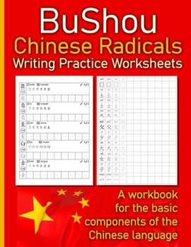 Paperback Bushou - Chinese Radicals Writing Practice Worksheets: A workbook for the basic components of the Chinese language Book