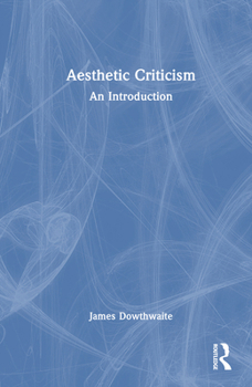 Hardcover Aesthetic Criticism: An Introduction Book