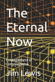 The Eternal Now: Entanglement of Consciousness (A Thousand Years)