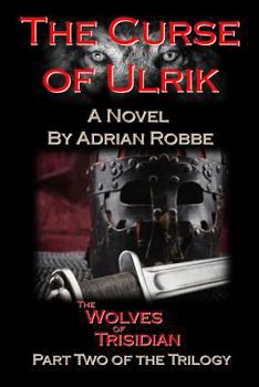 The Curse of Ulrik - Book #2 of the Wolves of Trisidian
