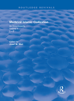Hardcover Routledge Revivals: Medieval Islamic Civilization (2006): An Encyclopedia - Volume II Book