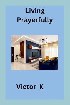 Paperback Living Prayerfully Book
