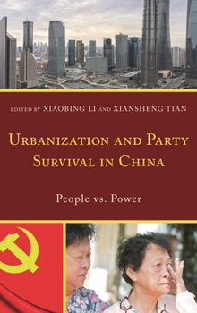 Hardcover Urbanization and Party Survival in China: People vs. Power Book