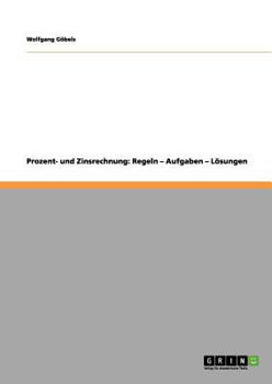 Paperback Prozent- und Zinsrechnung: Regeln - Aufgaben - Lösungen [German] Book