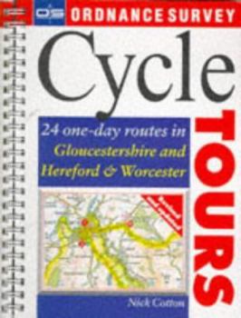 Hardcover Cycle Tours: 24 One-day Routes in Gloucester, Hereford and Worcester (Ordnance Survey Cycle Tours) Book