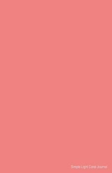 Paperback Simple Light Coral Journal: Soft Cover Lined 100 Page Writing Notebook Diary (Simple Coloured Journals) Book