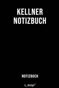 Notizbuch für Kellner: Originelle Geschenk-Idee  [120 Seiten liniertes blanko Papier] (German Edition)