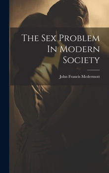 Hardcover The Sex Problem In Modern Society Book