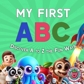 Paperback My First ABC: A Colorful Journey Through the Alphabet Book