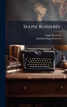 Hardcover Sulpiz BoisserÃ(c)e. [German] Book