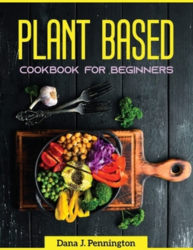 Paperback Plant based cookbook for beginners Book