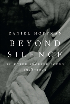 Paperback Beyond Silence: Selected Shorter Poems, 1948-2003 Book