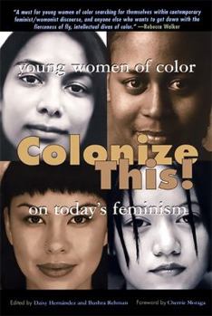 Paperback Colonize This!: Young Women of Color on Today's Feminism Book