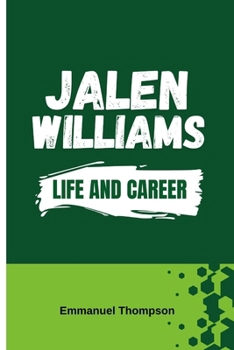 JALEN WILLIAMS: Life and Career