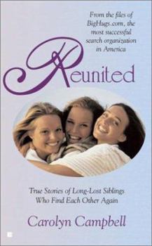 Mass Market Paperback Reunited: True Stories of Long-Lost Siblings Who Find Each Other Again Book