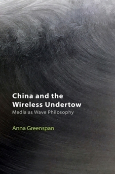 Paperback China and the Wireless Undertow: Media as Wave Philosophy Book