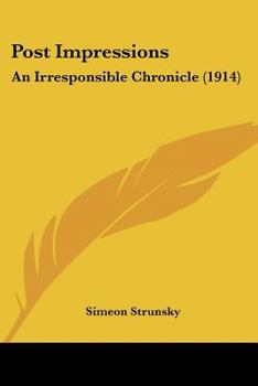 Paperback Post Impressions: An Irresponsible Chronicle (1914) Book