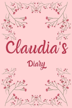 Paperback Claudia's Diary: Claudia Named Diary/ Journal/ Notebook/ Notepad Gift For Claudia's, Girls, Women, Teens And Kids - 100 Black Lined Pag Book