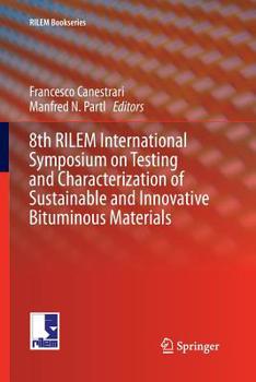 Paperback 8th Rilem International Symposium on Testing and Characterization of Sustainable and Innovative Bituminous Materials Book