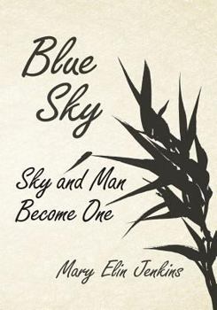 Paperback Blue Sky: Sky and Man Become One Book