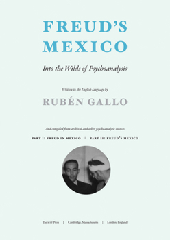 Paperback Freud's Mexico: Into the Wilds of Psychoanalysis Book