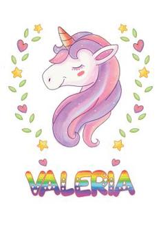 Paperback Valeria: Valeria Notebook Journal 6x9 Personalized Gift For Valeria Unicorn Rainbow Colors Lined Paper Book