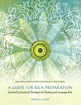 Paperback A Guide for Rica Preparation: Essential Instructional Strategies for Reading and Language Arts Book