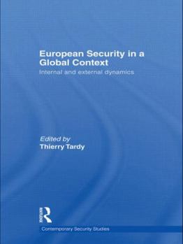 European Security in a Global Context: Internal and External Dynamics - Book  of the Contemporary Security Studies