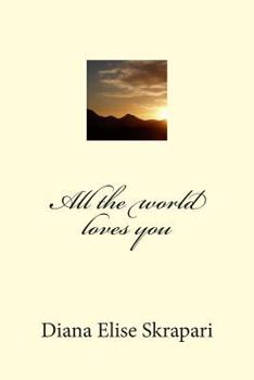 All the world loves you: Love, Bounty and Hope / Dream about an angel