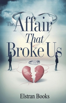 Paperback The Affair That Broke Us Book