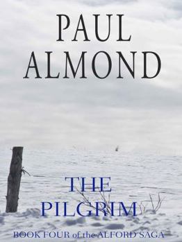 Paperback The Pilgrim: Book Four of the Alford Saga Book