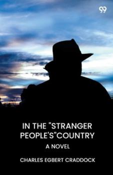In The "Stranger People's" Country A Novel
